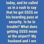What “SSSS” Really Means on Your Boarding Pass, Why You Were Chosen for Extra Screening by the Transportation Security Administration, How the Secure Flight Program Works, What to Expect During Secondary Checks, and How to Prepare Calmly So Delays Don’t Ruin Your Travel Experience