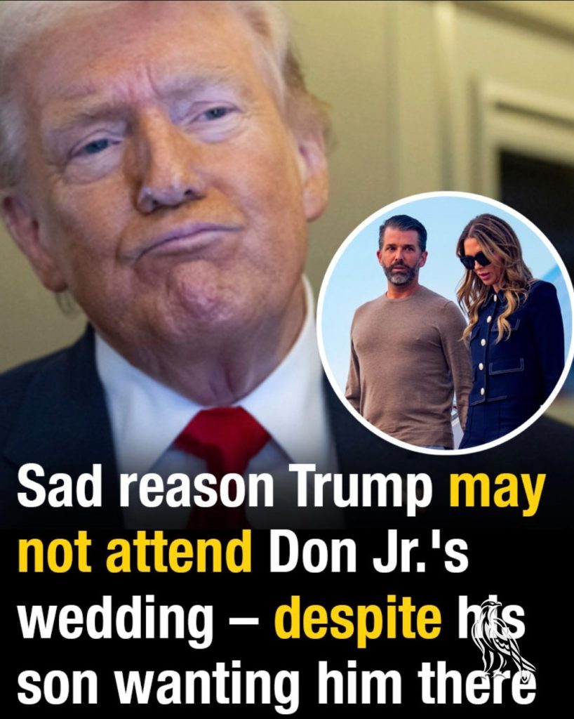 Sad reason Donald Trump may not attend Don Jr.’s wedding – despite his son wanting him there