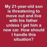 My Son Said He’d Move Out Unless I Bought Him a New Car — What Happened Next Changed Our Family Forever
