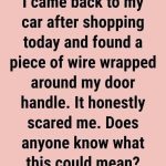 Seeing a Wire Tied Around a Car Door Handle: What It Could Mean