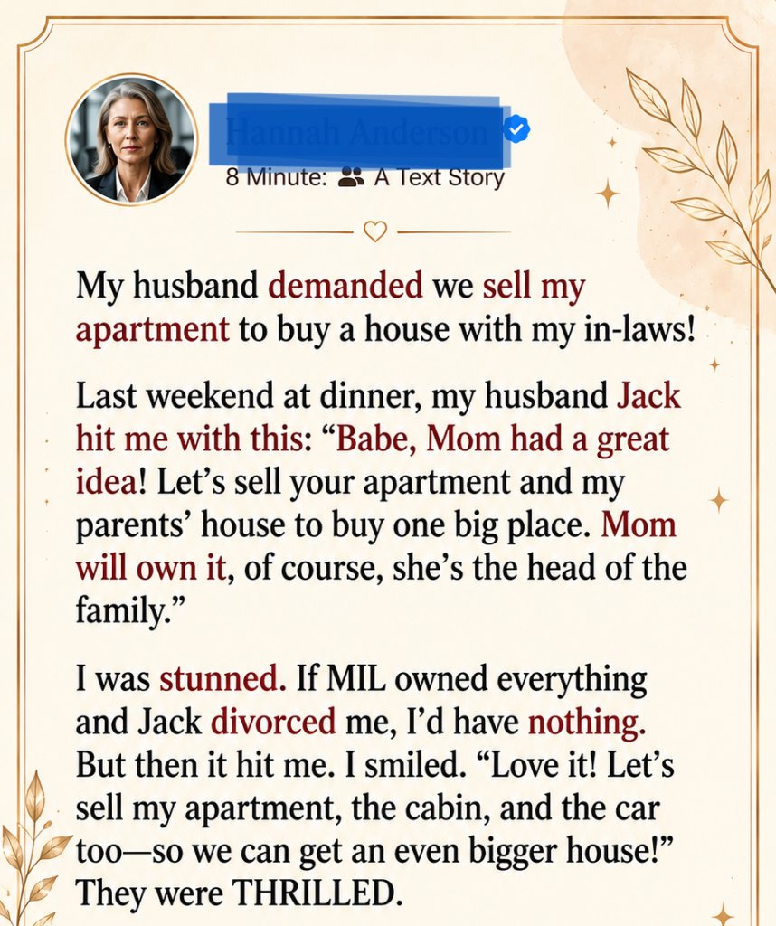 My Husband Wanted Me to Sell My Apartment for His Mother’s Dream House—They Never Saw My Revenge Coming