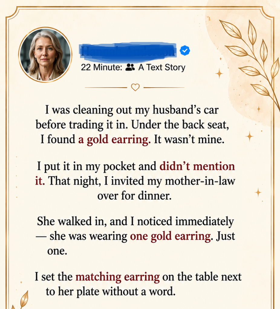 I Found a Gold Earring in My Husband’s Car—Then My Mother-in-Law Recognized It and Everything Changed