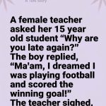 A teacher asked her late student why he was late again… but his football dream excuse — and what he said next — had the whole classroom laughing.”