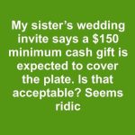 Is It Rude to Ask Wedding Guests for a Minimum Cash Gift
