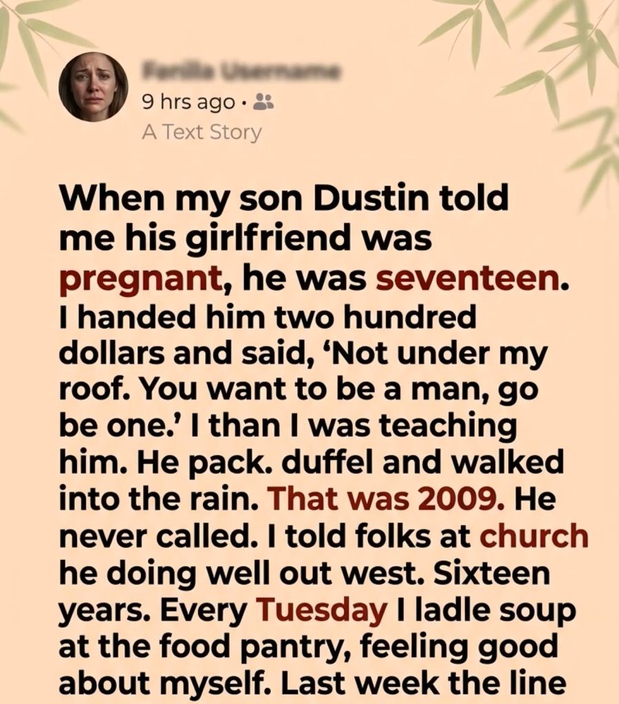 I threw my 17-year-old son out when he became a father. Sixteen years later, he stood in my soup line with two hungry children—and the words he whispered shattered everything I believed about being a parent.